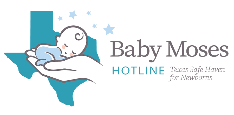 Baby Moses Hotline - Texas Safe Haven for Newborns
